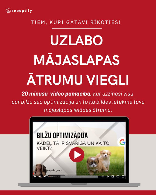 Bilžu SEO optimizācija un bilžu ALT teksti - VIDEO PAMĀCĪBA